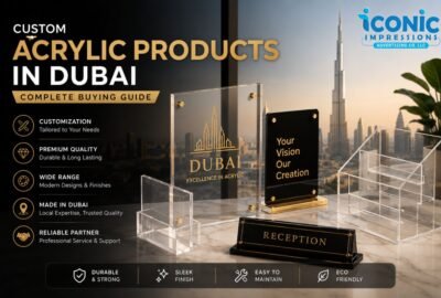 Custom Acrylic Products in Dubai: Complete Buying Guide