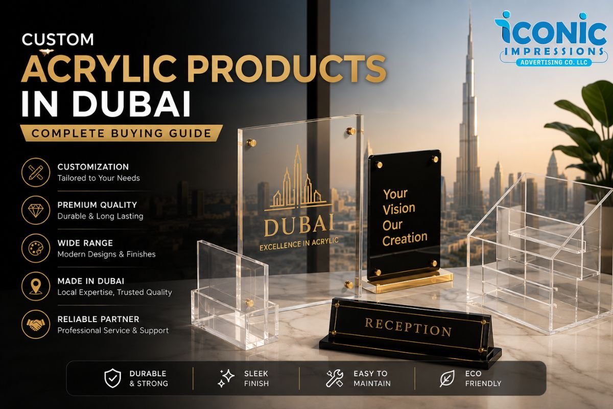 Custom Acrylic Products in Dubai: Complete Buying Guide