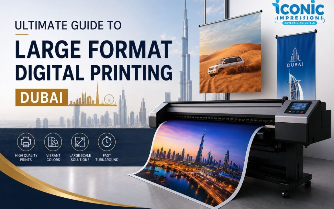Ultimate Guide to Large Format Digital Printing Dubai