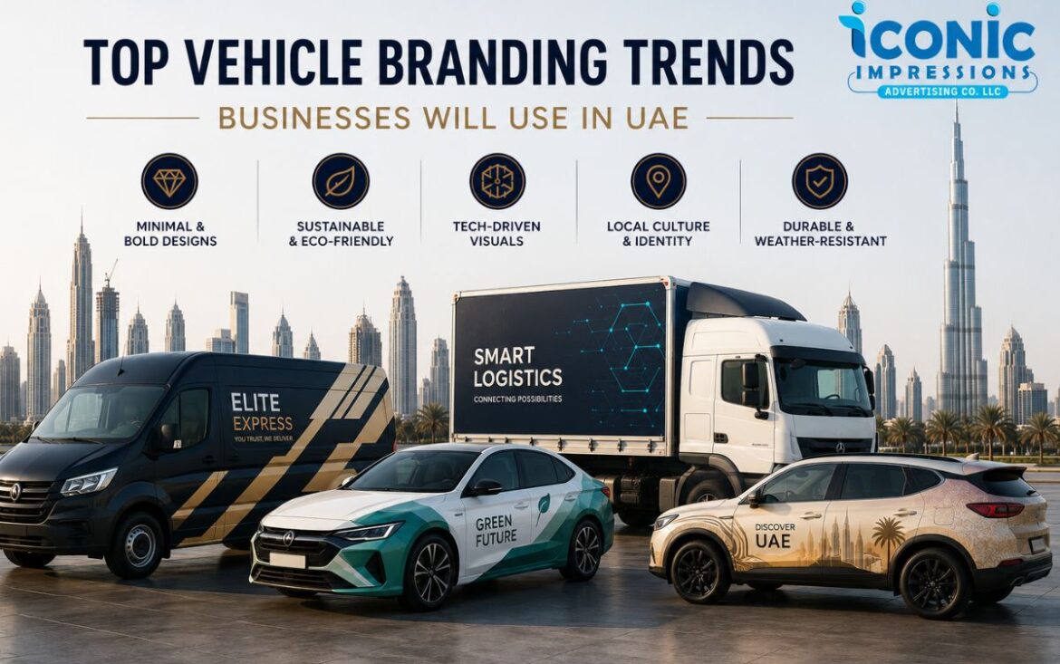 Top Vehicle Branding Trends Businesses Will Use in UAE
