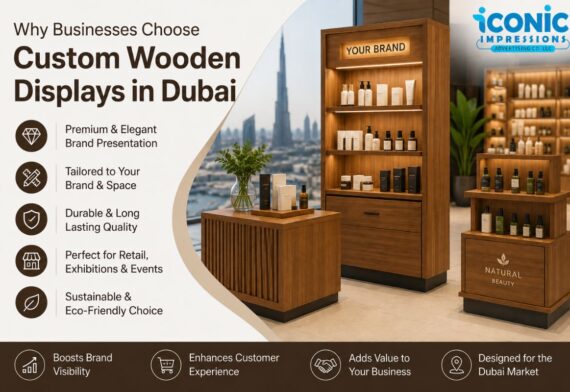 Why Businesses Choose Custom Wooden Displays in Dubai
