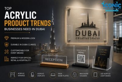 Top Acrylic Product Trends Businesses Need in Dubai