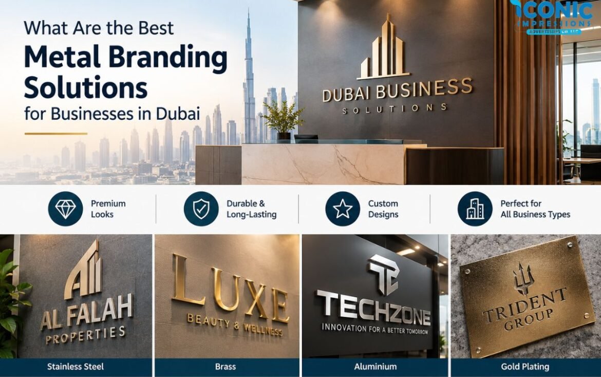 What Are the Best Metal Branding Solutions for Businesses in Dubai